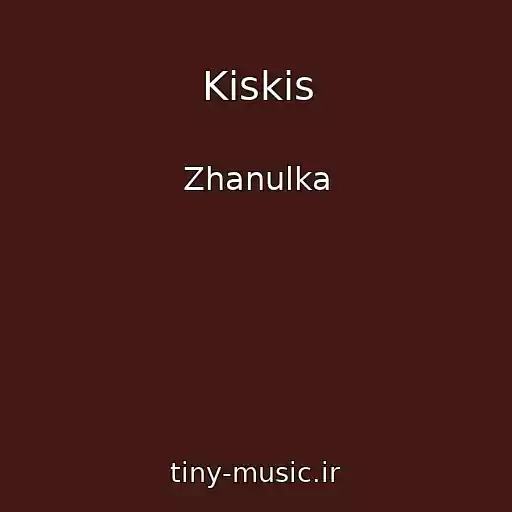 کاور آهنگ Kiskis از Zhanulka