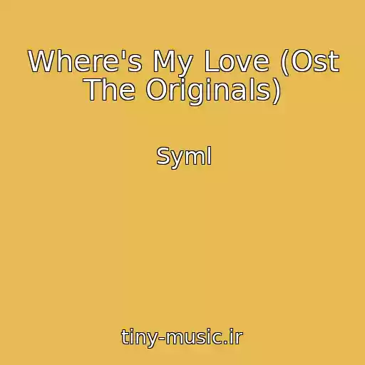 کاور آهنگ Where's My Love (Ost The Originals) از Syml
