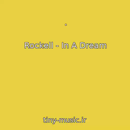 کاور آهنگ . از Rockell - In A Dream