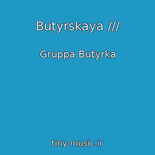 کاور آهنگ Butyrskaya /// از Gruppa Butyrka