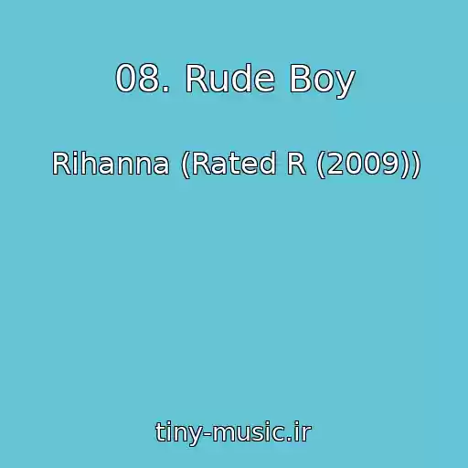 کاور آهنگ 08. Rude Boy از Rihanna (Rated R (2009))