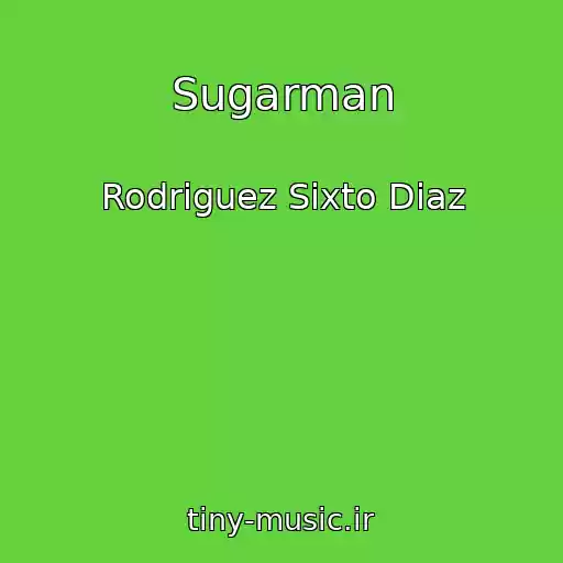 کاور آهنگ Sugarman از Rodriguez Sixto Diaz