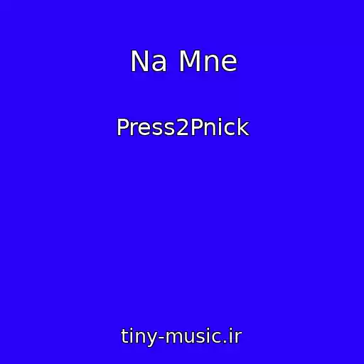 کاور آهنگ Na Mne از Press2Pnick