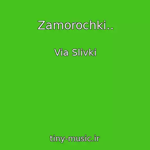 کاور آهنگ Zamorochki.. از Via Slivki