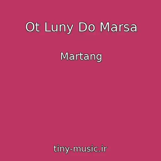 کاور آهنگ Ot Luny Do Marsa از Martang