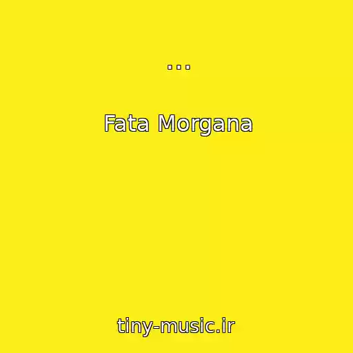 کاور آهنگ ... از Fata Morgana