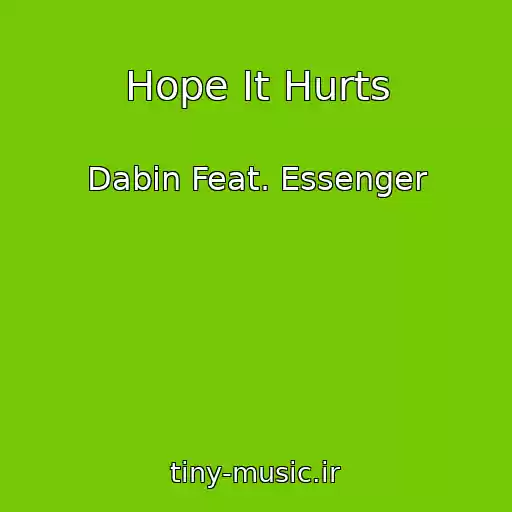 کاور آهنگ Hope It Hurts از Dabin Feat. Essenger
