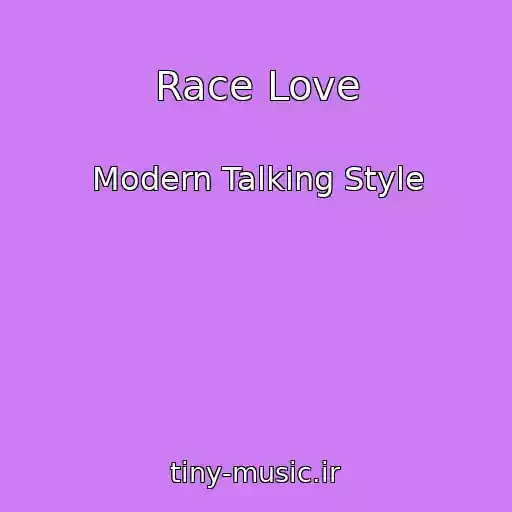 کاور آهنگ Race Love از Modern Talking Style