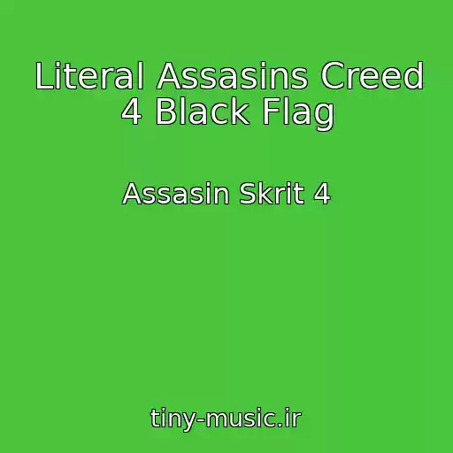 کاور آهنگ Literal Assasins Creed 4 Black Flag از Assasin Skrit 4
