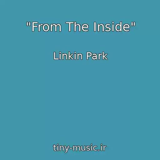 کاور آهنگ "From The Inside" از Linkin Park