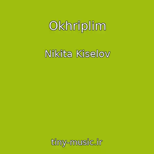 کاور آهنگ Okhriplim از Nіkіta Kіselov
