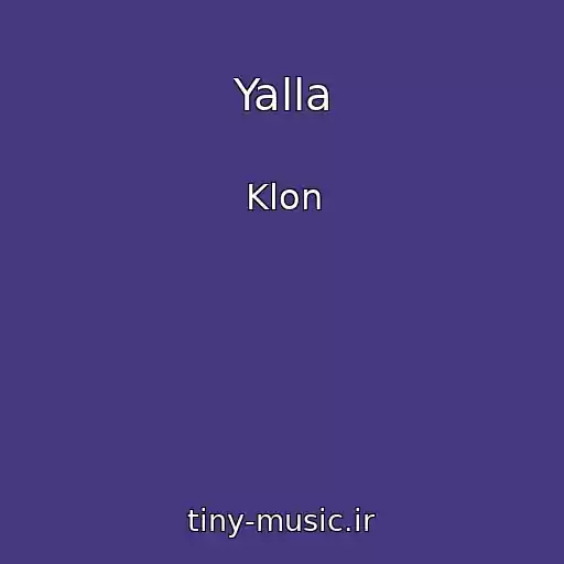 کاور آهنگ Yalla از Klon