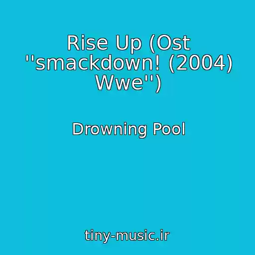کاور آهنگ Rise Up (Ost ''smackdown! (2004) Wwe'') از Drowning Pool