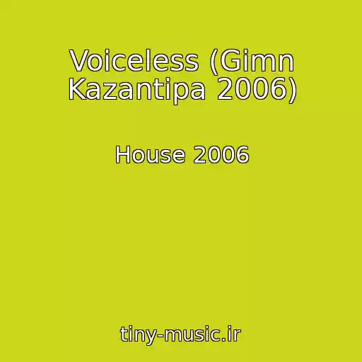 کاور آهنگ Voiceless (Gimn Kazantipa 2006) از House 2006