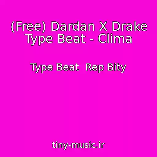 کاور آهنگ (Free) Dardan X Drake Type Beat - Clima از Type Beat  Rep Bity