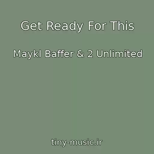کاور آهنگ Get Ready For This از Maykl Baffer & 2 Unlimited
