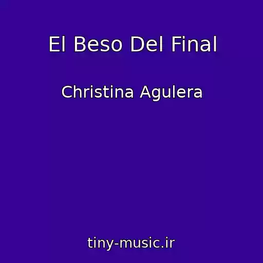 کاور آهنگ El Beso Del Final از Christina Agulera