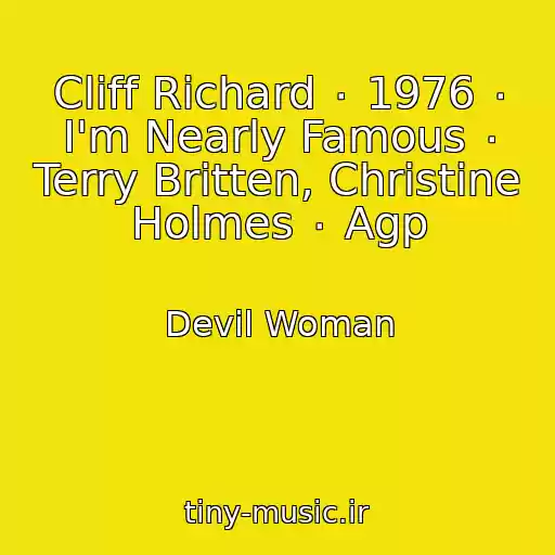 کاور آهنگ Cliff Richard ٠ 1976 ٠ I'm Nearly Famous ٠ Terry Britten, Christine Holmes ٠ Agp از Devil Woman