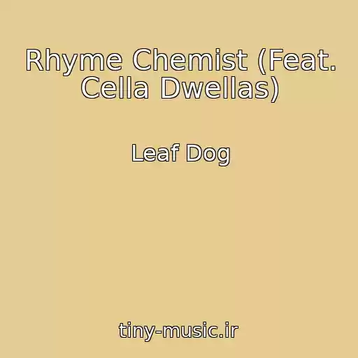 کاور آهنگ Rhyme Chemist (Feat. Cella Dwellas) از Leaf Dog