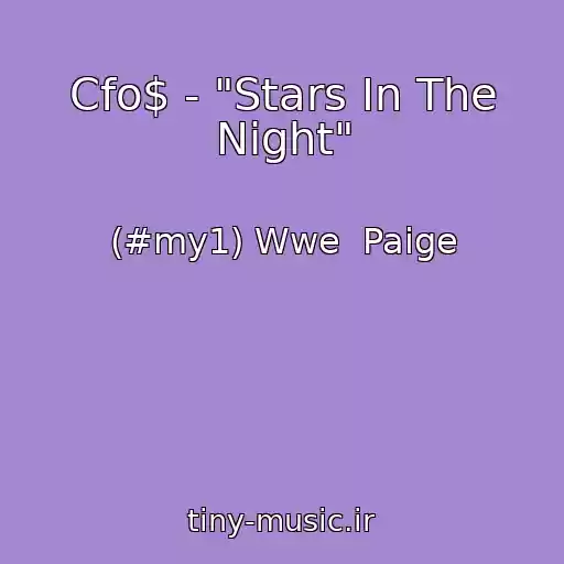 کاور آهنگ Cfo$ - "Stars In The Night" از (#my1) Wwe  Paige