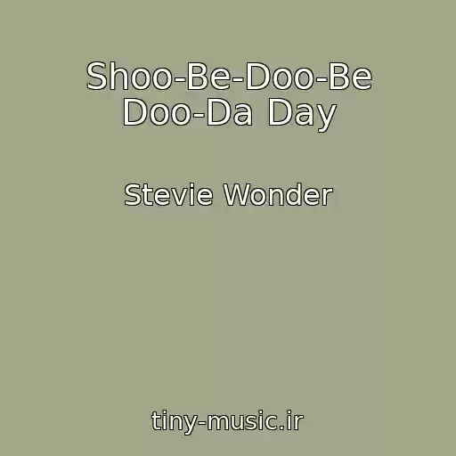 کاور آهنگ Shoo-Be-Doo-Be Doo-Da Day از Stevie Wonder