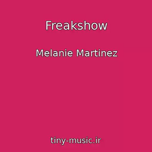 کاور آهنگ Freakshow از Melanie Martinez