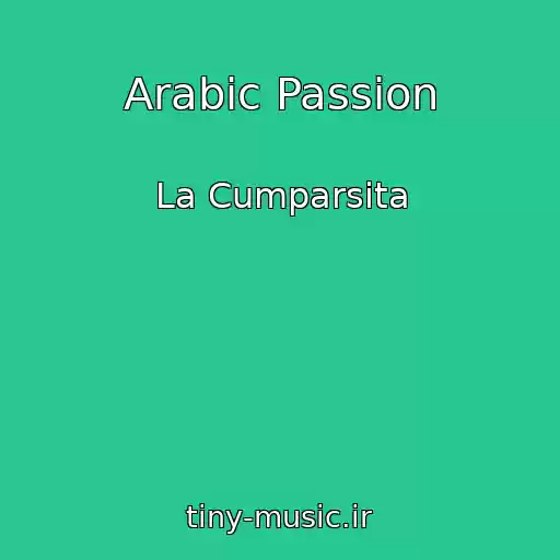 کاور آهنگ Arabic Passion از La Cumparsita
