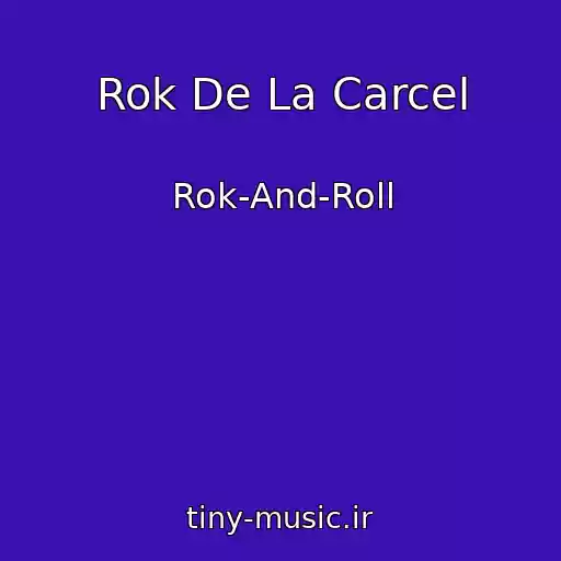 کاور آهنگ Rok De La Carcel از Rok-And-Roll