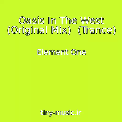 کاور آهنگ Oasis In The West (Original Mix)  (Trance) از Element One