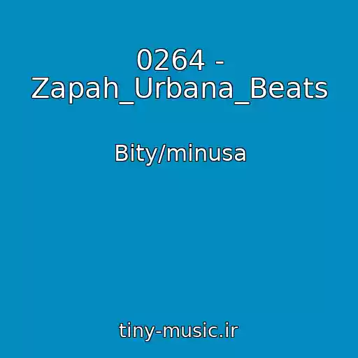 کاور آهنگ 0264 - Zapah_Urbana_Beats از Bity/minusa