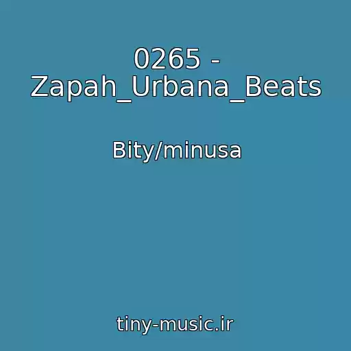 کاور آهنگ 0265 - Zapah_Urbana_Beats از Bity/minusa