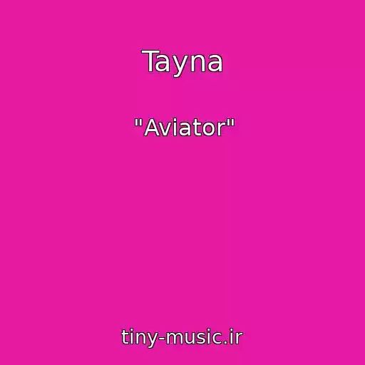 کاور آهنگ Tayna از "Aviator"