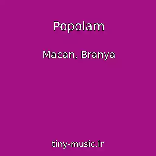 کاور آهنگ Popolam از Macan, Branya
