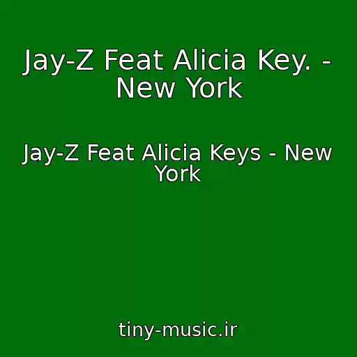 کاور آهنگ Jay-Z Feat Alicia Key. - New York از Jay-Z Feat Alicia Keys - New York