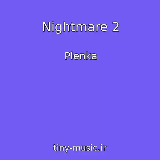 کاور آهنگ Nightmare 2 از Plenka