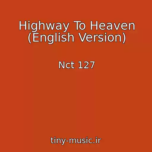 کاور آهنگ Highway To Heaven (English Version) از Nct 127