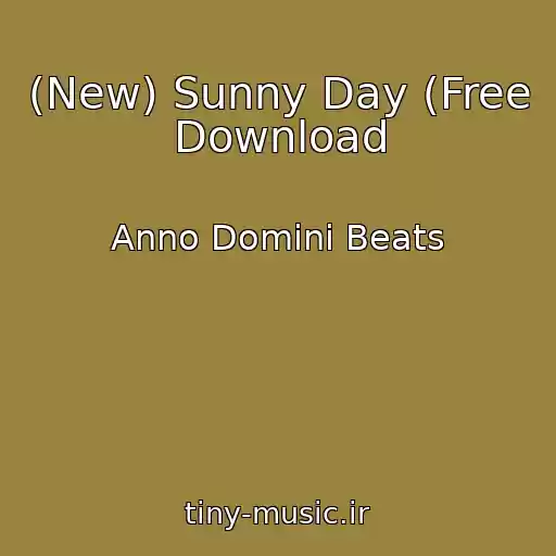 کاور آهنگ (New) Sunny Day (Free Download از Anno Domini Beats