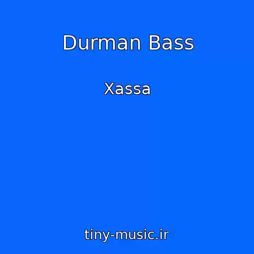 کاور آهنگ Durman Bass از Xassa