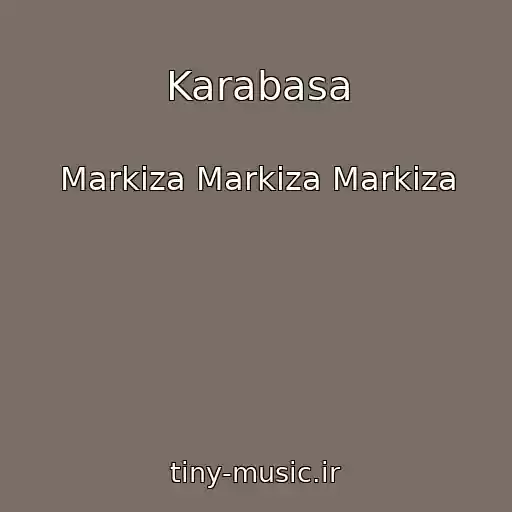 کاور آهنگ Karabasa از Markiza Markiza Markiza