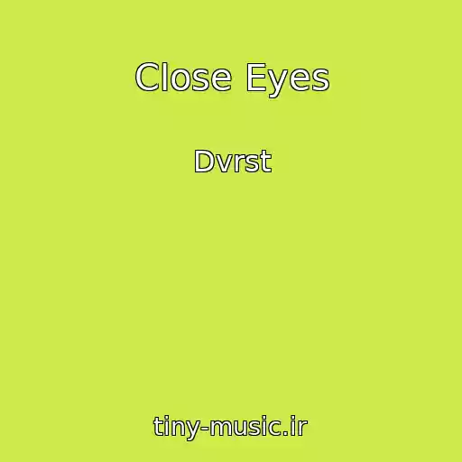 کاور آهنگ Close Eyes از Dvrst