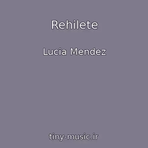 کاور آهنگ Rehilete از Lucia Mendez