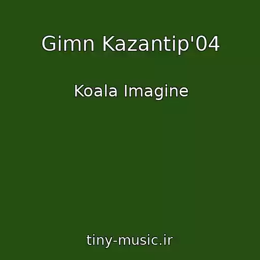 کاور آهنگ Gimn Kazantip'04 از Koala Imagine