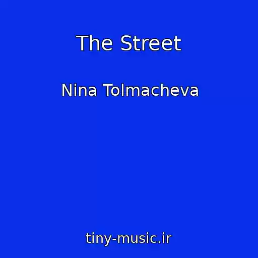 کاور آهنگ The Street از Nina Tolmacheva
