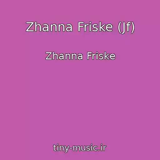کاور آهنگ Zhanna Friske (Jf) از Zhanna Friske