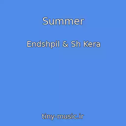 کاور آهنگ Summer از Endshpil & Sh Kera