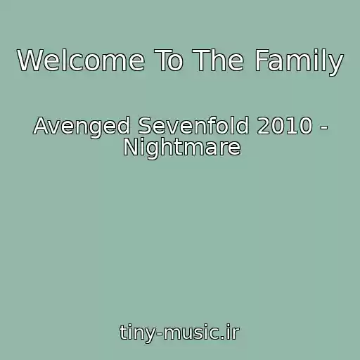کاور آهنگ Welcome To The Family از Avenged Sevenfold 2010 - Nightmare