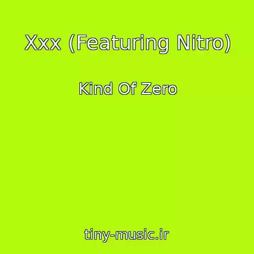 کاور آهنگ Xxx (Featuring Nitro) از Kind Of Zero