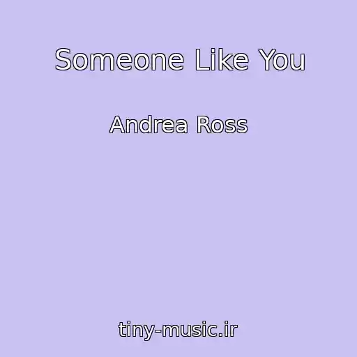 کاور آهنگ Someone Like You از Andrea Ross