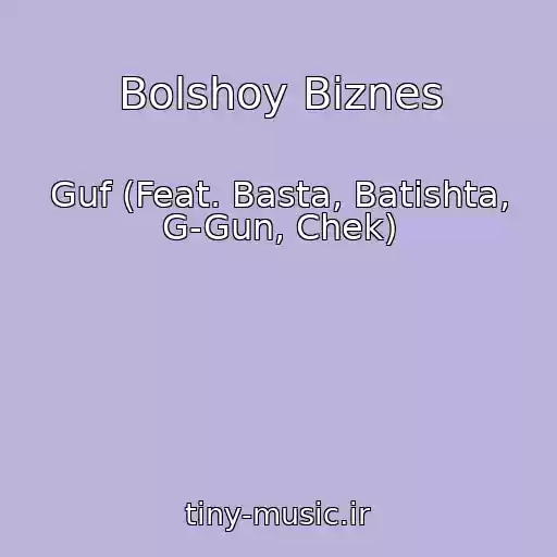 کاور آهنگ Bolshoy Biznes از Guf (Feat. Basta, Batishta, G-Gun, Chek)