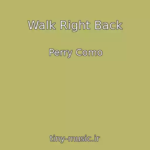 کاور آهنگ Walk Right Back از Perry Como